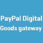 PayPal Digital Goods Gateway Woocommerce